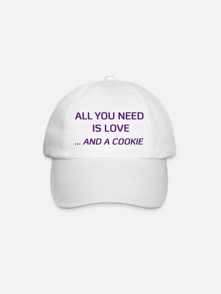All You Need Is Love ... And A Cookie - Baseballkappe - Weiß/Weiß