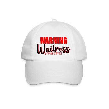 Warning Waitress With An Attitude 3 - Baseballkappe - Weiß/Weiß - Vorne