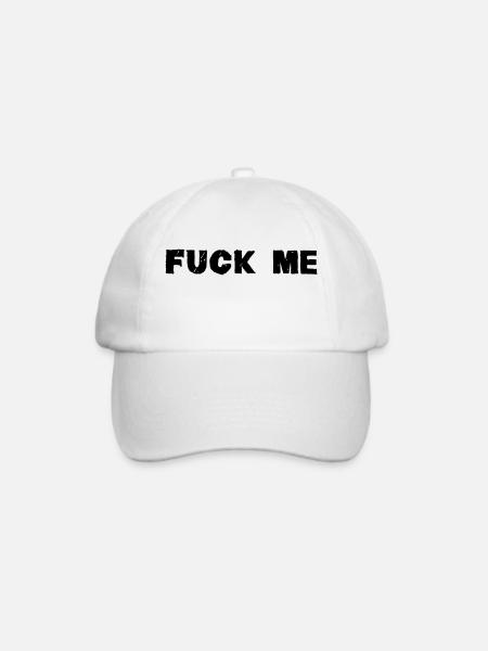 Fuck Me - Baseballkappe - Weiß/Weiß