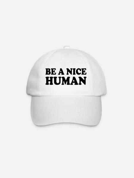 Be a nice human - Baseballkappe - Weiß/Weiß
