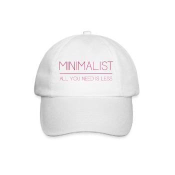 Minimalistisch - Alles, was Sie brauchen, ist weniger - Baseballkappe - Weiß/Weiß - Vorne