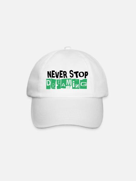 Never Stop Dreaming - Baseballkappe - Weiß/Weiß