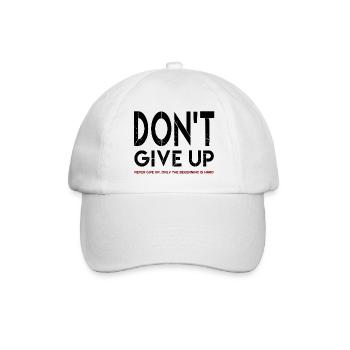 Don't Give up, Give not Give up Zitate, zitate - Baseballkappe - Weiß/Weiß - Vorne