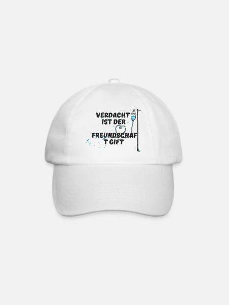Verdacht ist der Freundschaft Gift - Baseballkappe - Weiß/Weiß