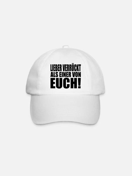 lieber verrückt als einer von euch - Baseballkappe - Weiß/Weiß