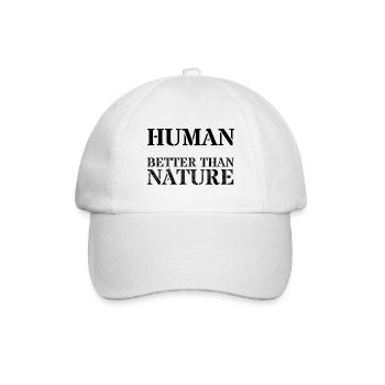 Human better than Nature - Baseballkappe - Weiß/Weiß - Vorne