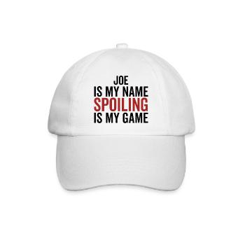 Joe ist mein Name Spoiling ist mein Spiel - Baseballkappe - Weiß/Weiß - Vorne
