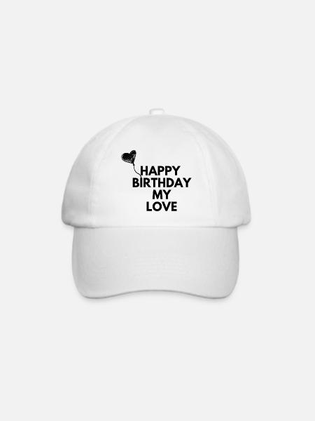 Happy Birthday my love - Baseballkappe - Weiß/Weiß