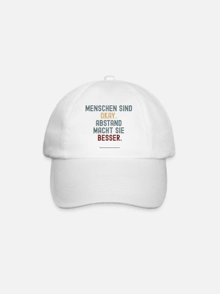 Menschen sind okay. Abstand macht sie besser. - Baseballkappe - Weiß/Weiß