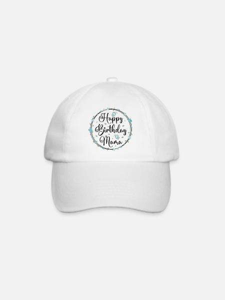 Geburtstag Mutter Glückwunsch Happy Birthday Mama - Baseballkappe - Weiß/Weiß