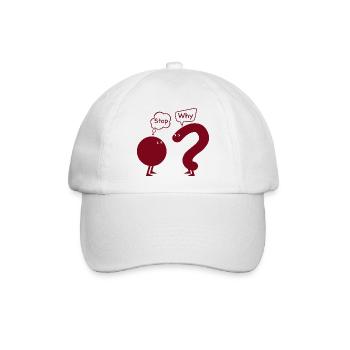 Aufhören. Warum? - Baseballkappe - Weiß/Weiß - Vorne