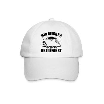 Mir reicht's, ich geh auf Kreuzfahrt - Baseballkappe - Weiß/Weiß - Vorne