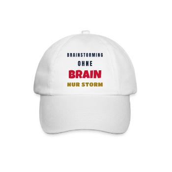 Brainstorming ohne Brain nur Storm Büro Spruch - Baseballkappe - Weiß/Weiß - Vorne