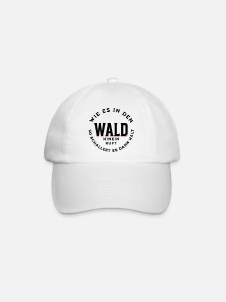 So wie es in den Wald hinein ruft Spruch - Baseballkappe - Weiß/Weiß