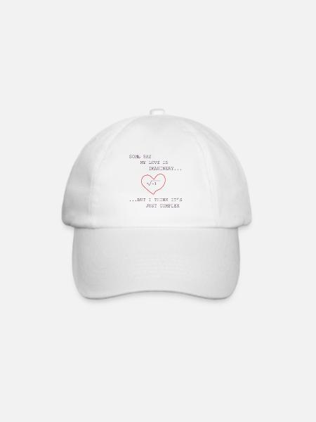 Some say my love is imaginary but I think it's - Baseballkappe - Weiß/Weiß