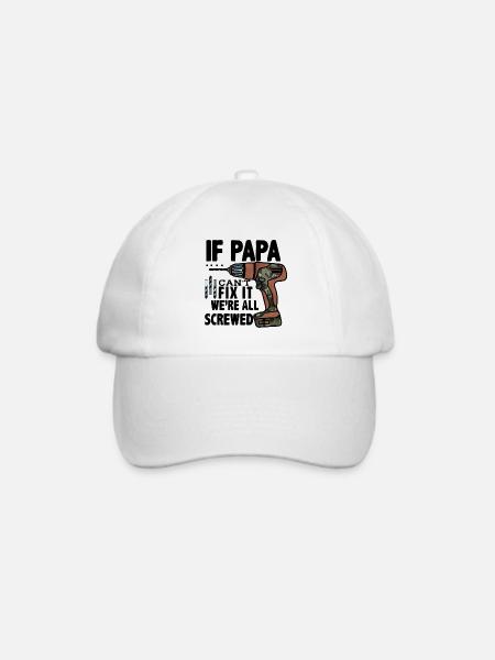 Wenn Papa es nicht reparieren kann, sind wir alle - Baseballkappe - Weiß/Weiß