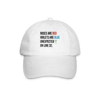 Roses are red, violets are blue unexpected '{' - Baseballkappe - Weiß/Weiß - Vorne