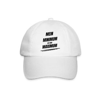 Mein Minimum ist Dein Maximum - Baseballkappe - Weiß/Weiß - Vorne