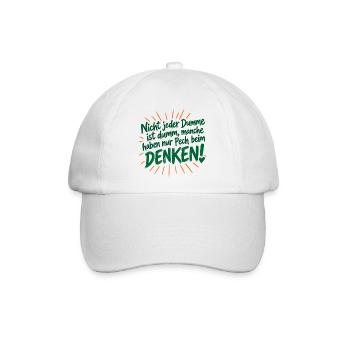 Nicht jeder Dumme is dumm - haben Pech beim Denken - Baseballkappe - Weiß/Weiß - Vorne