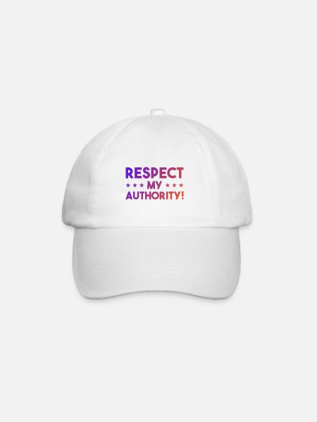 Respect my authority - cooles und lustiges design - Baseballkappe - Weiß/Weiß
