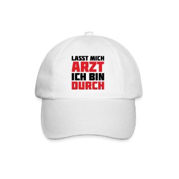Lass mich Arzt ich bin durch - Baseballkappe - Weiß/Weiß - Vorne