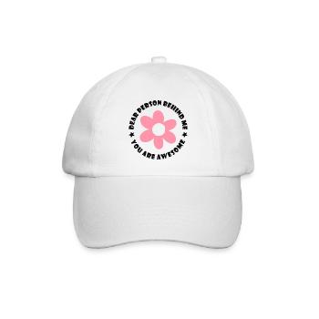Liebe Person hinter mir, Du bist toll - Baseballkappe - Weiß/Weiß - Vorne