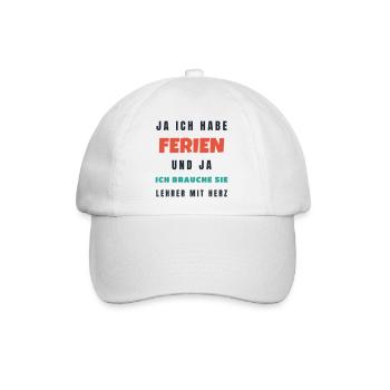 Lehrer Ja ich habe Ferien - Lustiger Spruch - Baseballkappe - Weiß/Weiß - Vorne