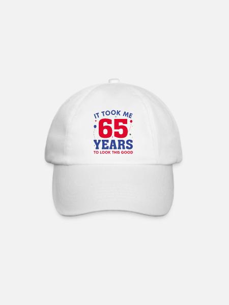 Ich brauchte 65 Jahre, um so gut auszusehen - Baseballkappe - Weiß/Weiß