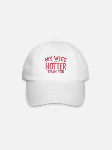 Meine Frau ist heißer als du Sarkastischer Spruch - Baseballkappe - Weiß/Weiß