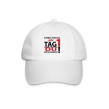 Eines Tages oder Tag 1 - Du entscheidest! - Baseballkappe - Weiß/Weiß - Vorne