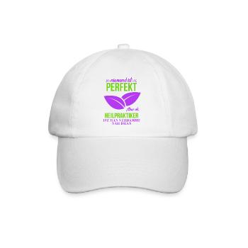 Heilpraktiker shirt • Perfekt • Geschenk - Baseballkappe - Weiß/Weiß - Vorne