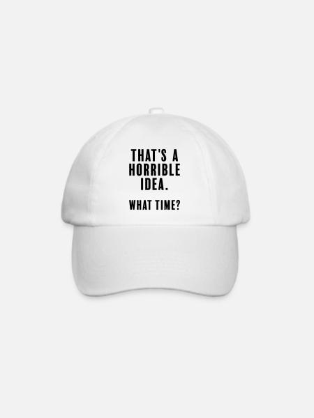 Das ist eine schreckliche Idee - welche Zeit - Baseballkappe - Weiß/Weiß
