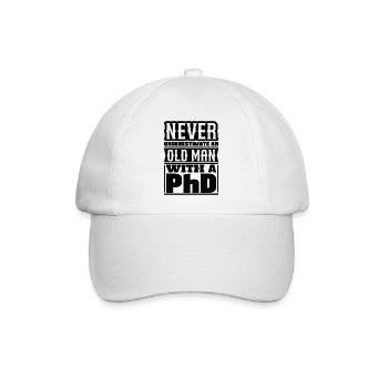 Unterschätze nie einen alten mann Doktor PhD - Baseballkappe - Weiß/Weiß - Vorne
