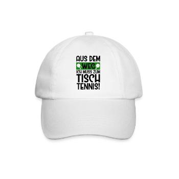 Aus Dem Weg Ich Muss Zum Tischtennis - Tischtennis - Baseballkappe - Weiß/Weiß - Vorne