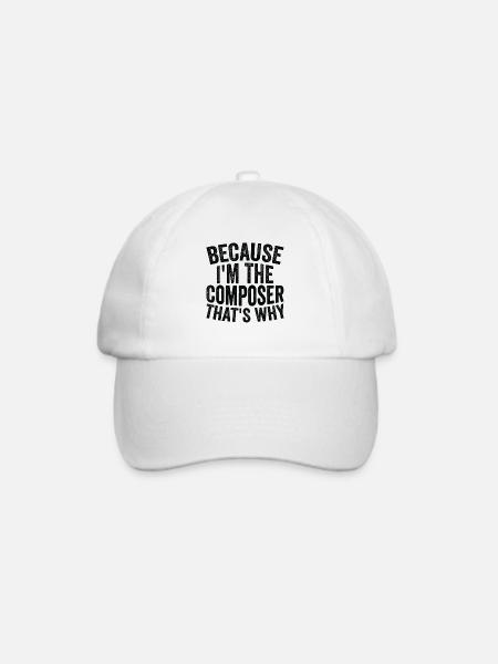 Weil Ich Der Komponist Bin - Baseballkappe - Weiß/Weiß