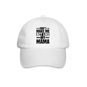 Don't Make Me Act Like My Mama - Baseballkappe - Weiß/Weiß - Vorne