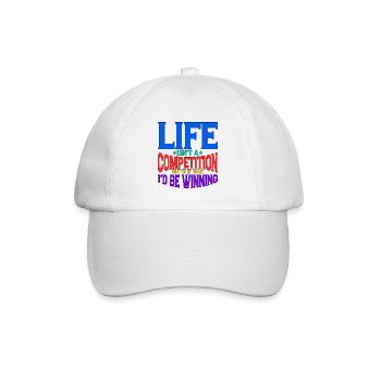 Life Isn't A Competition, But If, I'd Be Winning 2 - Baseballkappe - Weiß/Weiß - Vorne
