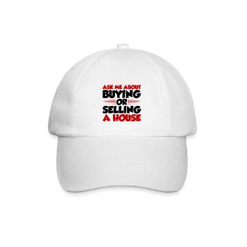 Ask Me About Buying Or Selling A House 3 - Baseballkappe - Weiß/Weiß - Vorne