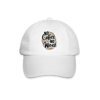 No Coffee No Work Lustiger Kaffee Spruch Zitat - Baseballkappe - Weiß/Weiß - Vorne
