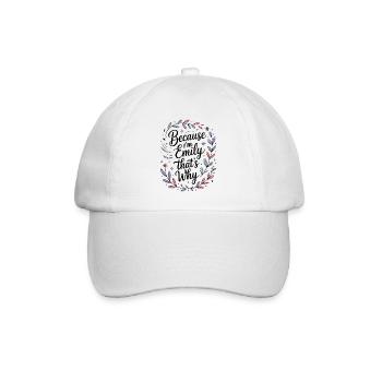 Weil Ich Emily Bin Darum Because Im Emily - Baseballkappe - Weiß/Weiß - Vorne