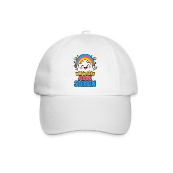 Wir werden alle sterben – Regenbogen Humor HELL - Baseballkappe - Weiß/Weiß - Vorne