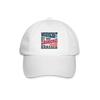 Wissenschaft ist wie Zauberei, nur krasser. - Baseballkappe - Weiß/Weiß - Vorne