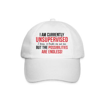 I Am Currently Unsupervised Possibilities Endless - Baseballkappe - Weiß/Weiß - Vorne