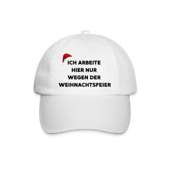 Ich arbeite hier nur wegen der Weihnachtsfeier - Baseballkappe - Weiß/Weiß - Vorne