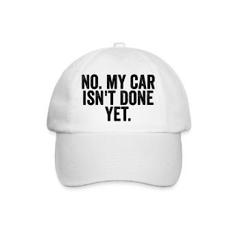 Nein, mein Auto ist noch nicht fertig! (Lustiger A - Baseballkappe - Weiß/Weiß - Vorne