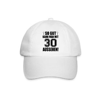 So gut kann man mit 30 aussehen - Baseballkappe - Weiß/Weiß - Vorne
