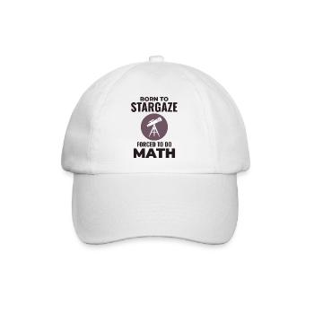 Geboren zum Sternengucken, gezwungen zur Mathematik - Baseballkappe - Weiß/Weiß - Vorne
