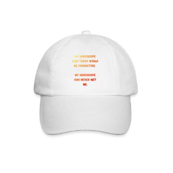 Produktives Horoskop Spruch - Baseballkappe - Weiß/Weiß - Vorne