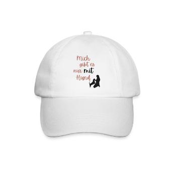 Mich gibt es nur mit Hund - Baseballkappe - Weiß/Weiß - Vorne