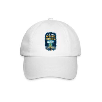 Du sagst seltsames Timing, ich sage perfekter Gott - Baseballkappe - Weiß/Weiß - Vorne